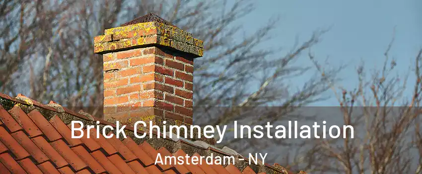  Brick Chimney Installation Amsterdam - NY