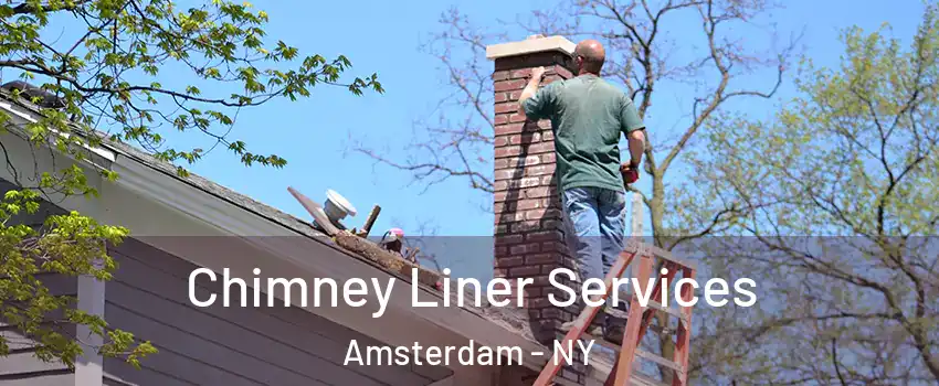  Chimney Liner Services Amsterdam - NY
