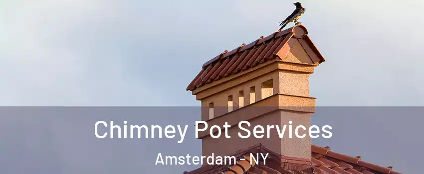  Chimney Pot Services Amsterdam - NY