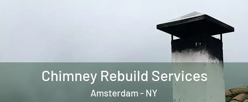  Chimney Rebuild Services Amsterdam - NY