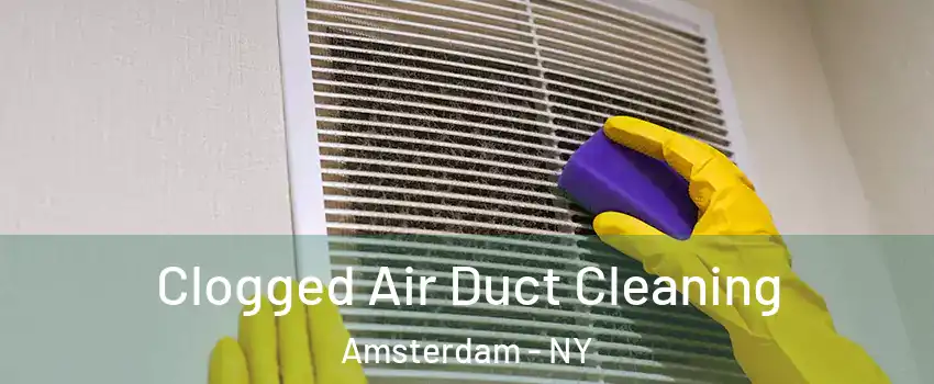  Clogged Air Duct Cleaning Amsterdam - NY