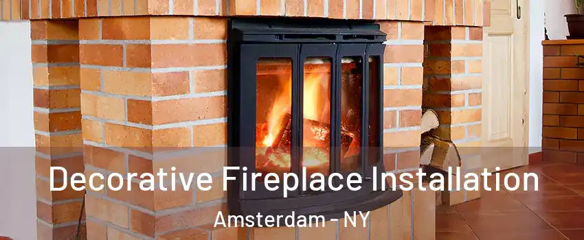  Decorative Fireplace Installation Amsterdam - NY