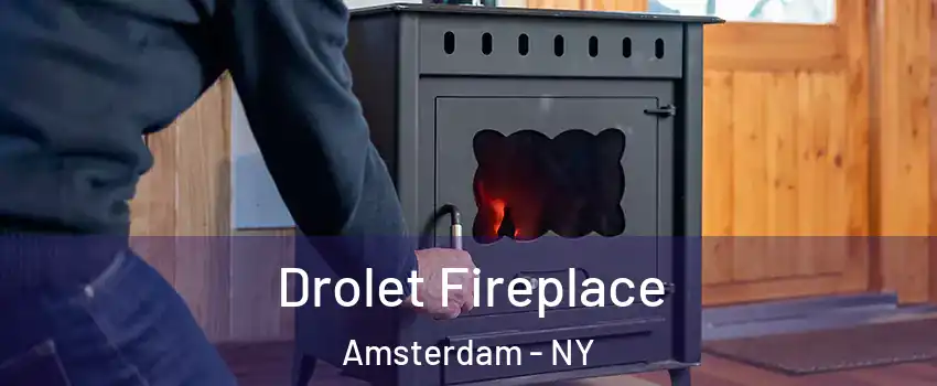  Drolet Fireplace Amsterdam - NY