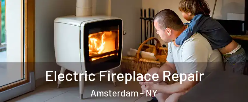  Electric Fireplace Repair Amsterdam - NY