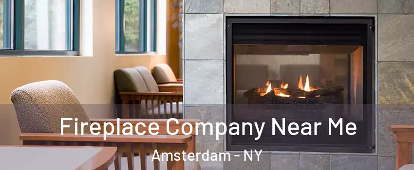  Fireplace Company Near Me Amsterdam - NY