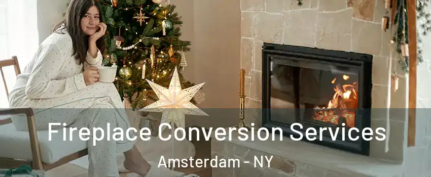  Fireplace Conversion Services Amsterdam - NY