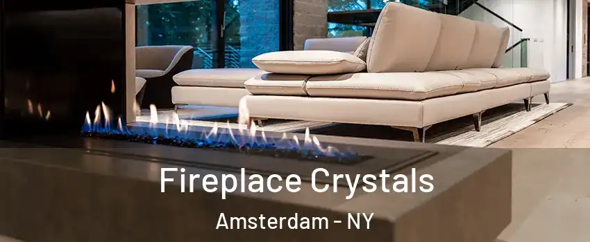  Fireplace Crystals Amsterdam - NY