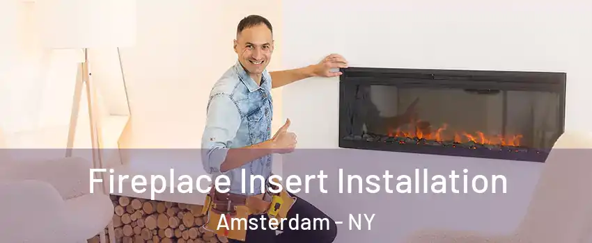  Fireplace Insert Installation Amsterdam - NY