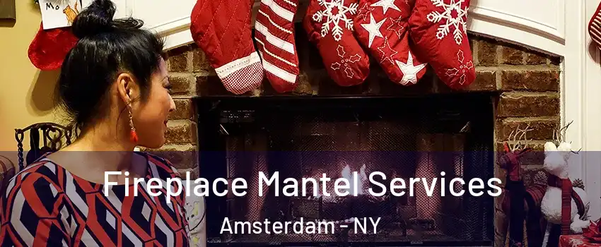  Fireplace Mantel Services Amsterdam - NY