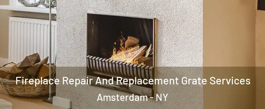  Fireplace Repair And Replacement Grate Services Amsterdam - NY