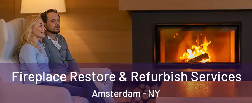  Fireplace Restore & Refurbish Services Amsterdam - NY