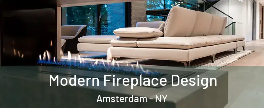  Modern Fireplace Design Amsterdam - NY