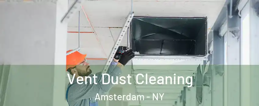  Vent Dust Cleaning Amsterdam - NY
