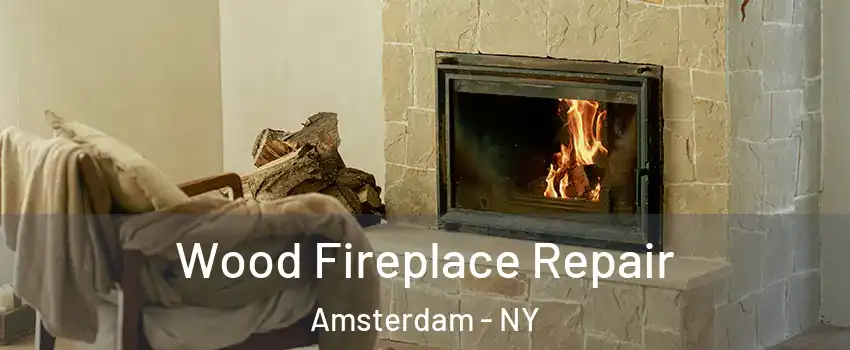  Wood Fireplace Repair Amsterdam - NY